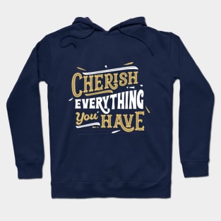 Cherish Everything Hoodie